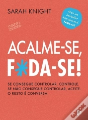 Capa do artigo Acalme-se, F*da-se!