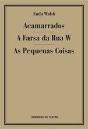 Acamarrados / A Farsa da Rua W / As Pequenas Coisas - Preview