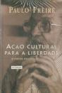 Ação Cultural Para A Liberdade E Outros Escritos - Preview