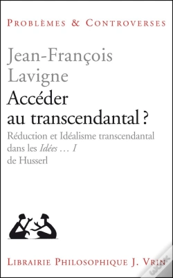 Capa do artigo Accéder Au Transcendantal ? ; Réduction Et Idéalisme Transcendantal Dans Les Ideen Tome 1 De Husserl