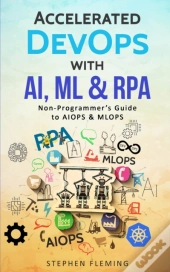 Accelerated Devops With Ai, Ml & Rpa