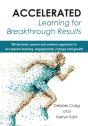 Accelerated Learning For Breakthrough Results - Preview