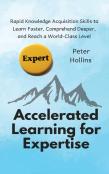 Accelerated Learning For Expertise