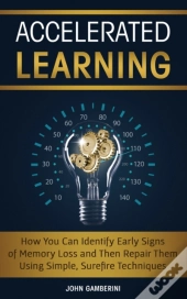 Accelerated Learning