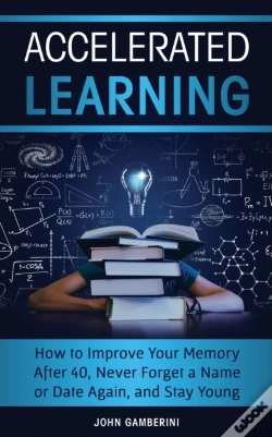 Capa do artigo Accelerated Learning: How To Improve You