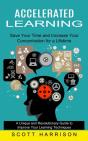 Accelerated Learning: Save Your Time And - Preview