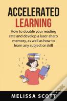 Accelerated  Learning