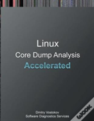 Accelerated Linux Core Dump Analysis