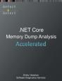 Accelerated .Net Core Memory Dump Analysis - Preview