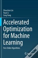 Accelerated Optimization For Machine Learning