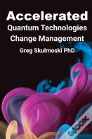 Accelerated Quantum Technologies Change Management