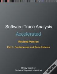 Accelerated Software Trace Analysis, Revised Edition, Part 1