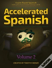 Accelerated Spanish Volume 2