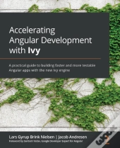 Accelerating Angular Development With Ivy