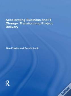 Capa do artigo Accelerating Business And It Change: Transforming Project Delivery