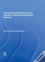 Capa do artigo Accelerating Business And It Change: Transforming Project Delivery