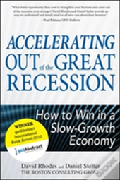 Accelerating Out Of The Great Recession