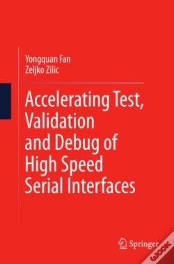 Capa do artigo Accelerating Test, Validation And Debug Of High Speed Serial Interfaces