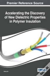 Accelerating The Discovery Of New Dielectric Properties In Polymer Insulation