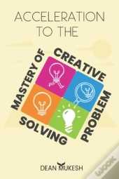 Acceleration To The Mastery Of Creative Problem Solving