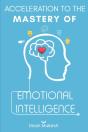 Acceleration To The Mastery Of Emotional Intelligence - Preview