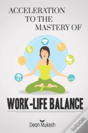 Capa do artigo Acceleration To The Mastery Of Work Life Balance