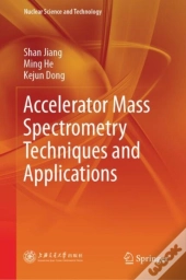 Accelerator Mass Spectrometry Techniques And Applications