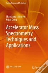 Accelerator Mass Spectrometry Techniques And Applications