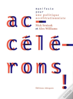 Capa do artigo Accélérons ! Manifeste Pour Une Politique Accélérationniste