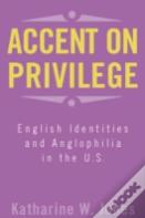 Accent On Privilege