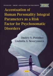 Accentuation Of Human Personality Integral Parameters As A Risk Factor For Psychosomatic Disorders