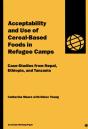 Acceptability And Use Of Cereal-Based Foods In Refugee Camps - Preview