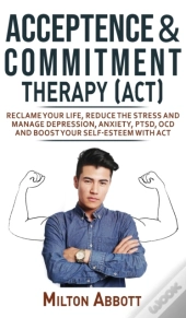 Acceptance And Commitment Therapy (Act)