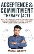 Acceptance And Commitment Therapy (Act)