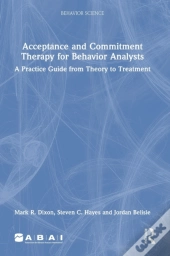 Acceptance And Commitment Therapy For Behavior Analysts