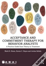 Acceptance And Commitment Therapy For Behavior Analysts