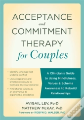 Acceptance And Commitment Therapy For Couples