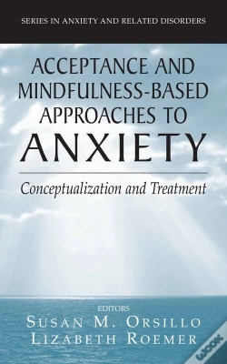 Capa do artigo Acceptance- And Mindfulness-Based Approaches To Anxiety