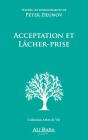 Acceptation Et Lâcher Prise : D'Après Les Enseignements De Peter Deunov - Preview