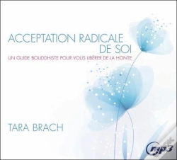 Capa do artigo Acceptation Radicale De Soi - Un Guide Bouddhiste Pour Vous Liberer De La Honte - Cd Mp3