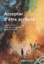 Accepter D'Être Accepté : L'Apôtre Paul Et La Crise Spirituelle De Notre Temps - Preview