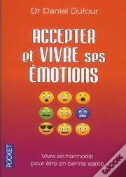 Accepter Et Vivre Ses Emotions