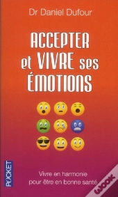 Accepter Et Vivre Ses Emotions