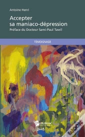 Accepter Sa Maniaco-Dépression