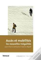 Accès Et Mobilité, Les Nouvelles Inégalités
