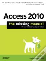 Access 2010: The Missing Manual