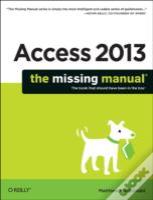 Access 2013 - The Missing Manual