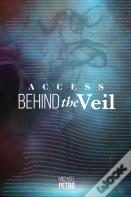 Access Behind The Veil