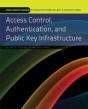 Access Control, Authentication, And Public Key Infrastructure - Preview