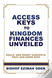Access Keys To Kingdom Finances Unveiled